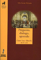PREGUNTO, DIALOGO, APRENDO. COMO HACER FILOSOFIA AULA