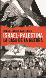 TP. ISRAEL-PALESTINA. LA CASA DE LA GUERRA