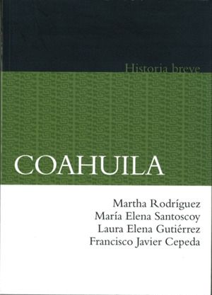BREVE HISTORIA DE COAHUILA