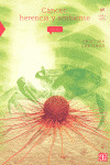 CANCER HERENCIA Y AMBIENTE