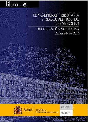 LEY GENERAL TRIBUTARIA Y REGLAMENTOS DE DESARROLLO
