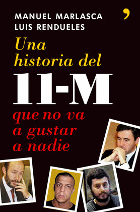 HISTORIA DEL 11-M QUE NO VA A GUSTAR A NADIE, UNA