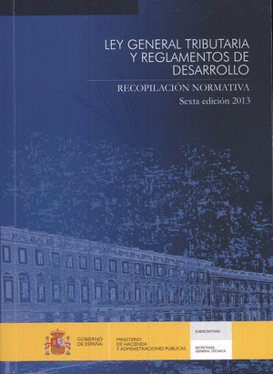 LEY GENERAL TRIBUTARIA Y REGLAMENTOS DE DESARROLLO