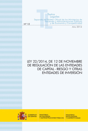 LEY 22/2014, DE 12 DE NOVIEMBRE DE REGULACION DE LAS ENTIDADES DE CAPITAL-RIESGO