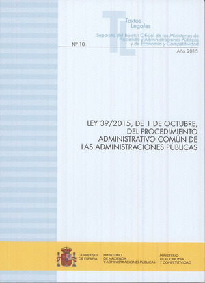 LEY 39/2015, DE 1 DE OCTUBRE, DEL PROCEDIMIENTO ADMINISTRATIVO COMUN DE LAS ADMI
