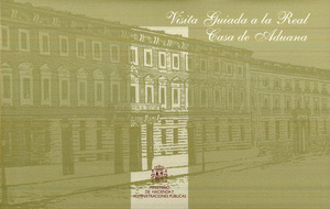 VISITA GUIADA A LA REAL CASA DE ADUANA