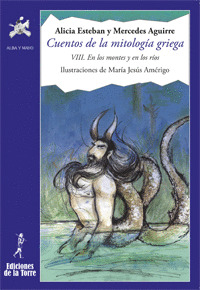 CUENTOS DE LA MITOLOGÍA GRIEGA, VIII. EN LOS MONTES Y EN LOS RÍOS