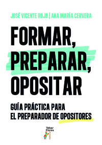 FORMAR, PREPARAR, OPOSITAR