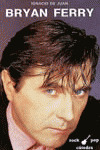 BRYAN FERRY