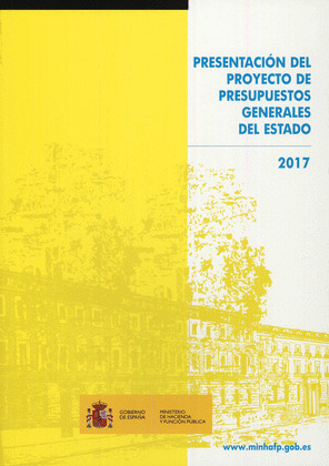 PRESENTACION DEL PROYECTO DE PRESUPUESTOS GENERALES DEL ESTADO 2017
