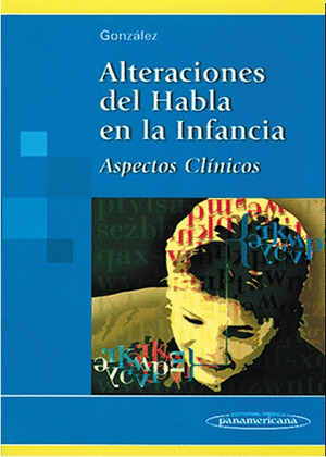 GONZALEZ:ALTERACIONES HABLA INFANCIA