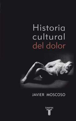 HISTORIA CULTURAL DEL DOLOR (DIGITAL)