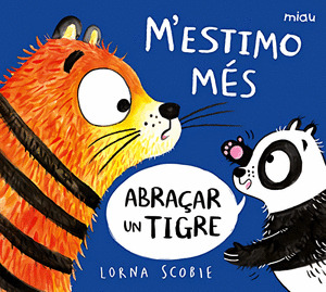 MESTIMO MÉS ABRAÇAR UN TIGRE