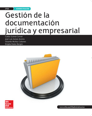 GESTIÓN DOCUMENTACIÓN JURÍDICA EMPRESARIAL. GRADO SUPERIOR (ADM)