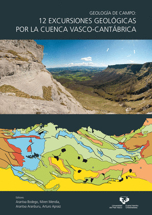 GEOLOGÍA DE CAMPO: 12 EXCURSIONES GEOLÓGICAS POR LA CUENCA VASCO-CANTÁBRICA