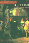 ** CELLINI: ARTISTA MALDITO