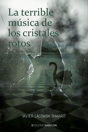 LA TERRIBLE MUSICA DE LOS CRISTALES ROTOS