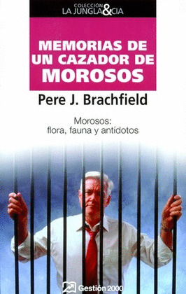 MEMORIAS DE UN CAZADOR DE MOROSOS