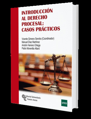 INTRODUCCION AL DERECHO PROCESAL: CASOS PRACTICOS