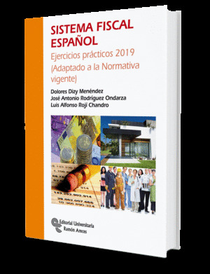 SISTEMA FISCAL ESPAÑOL. EJERCICIOS PRACTICOS 2019