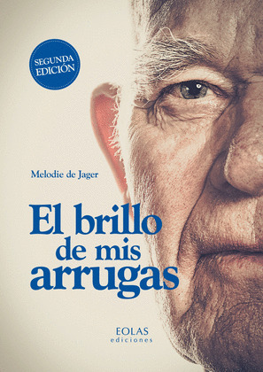 BRILLO DE MIS ARRUGAS,EL