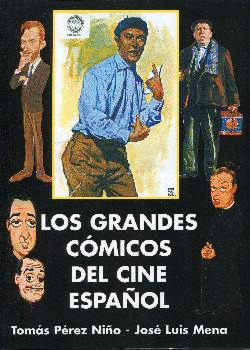LOS GRANDES COMICOS DEL CINE ESPAÑOL