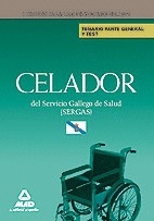 TEMARIO PARTE GENERAL Y TEST CELADOR DEL SERVICIO GALLEGO DE SALUD SERGAS