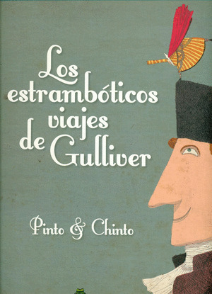 ESTRAMBÓTICOS VIAJES DE GULLIVER, LOS