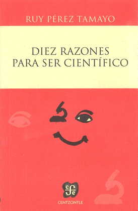 DIEZ RAZONES PARA SER CIENTÍFICO