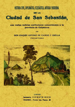 HISTORIA CIVIL, DIPLOMÁTICA, ECLESIÁSTICA, ANTIGUA Y MODERNA DE LA CIUDAD DE SAN