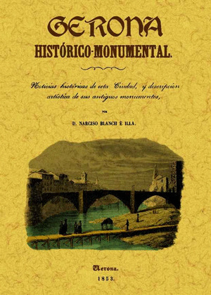 GERONA HISTÓRICO-MONUMENTAL