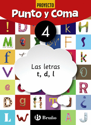 PUNTO Y COMA LENGUA 4 LAS LETRAS T, D, L