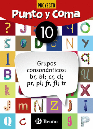 PUNTO Y COMA LENGUA 10 GRUPOS CONSONANTICOS: BR, BL, CR, CL, PR, PL, FR, FL, TR