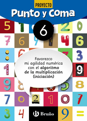 PUNTO Y COMA MATEMATICAS 6 FAVOREZCO MI AGILIDAD NUMERICA CON EL ALGORITMO DE LA