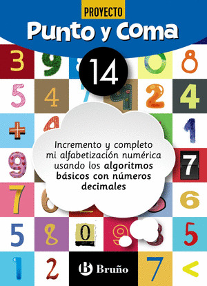 PUNTO Y COMA MATEMATICAS 14 INCREMENTO Y COMPLETO MI ALFABETIZACION NUMERICA USA