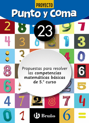 PUNTO Y COMA MATEMATICAS 23 PROPUESTAS PARA RESOLVER LAS COMPETENCIAS MATEMATICA