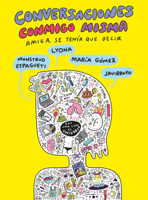 CONVERSACIONES CONMIGO MISMA, 2: AMIGA, SE TENÍA QUE DECIR