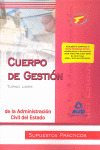 SUPUESTOS PRACTICOS. CUERPO DE GESTION TURNO LIBRE ADMINISTRACION CIVIL