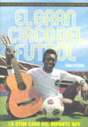 GRAN CIRCO DEL FUTBOL, EL