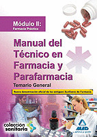 MODULO II: FARMACIA PRACTICA. MANUAL DEL TECNICO EN FARMACIA Y PARAFARMACIA. TEMARIO GENERAL