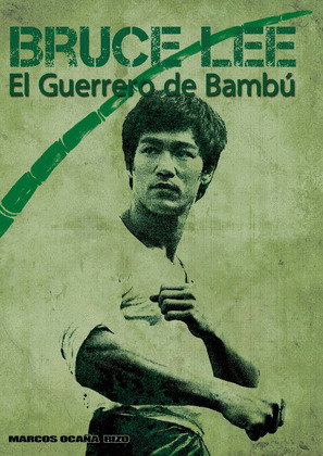 BRUCE LEE: EL GUERRERO DE BAMBU
