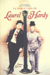 DOBLE VIDA DE LAUREL Y HARDY, LA