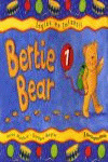 BERTIE BEAR 1 (ED.INFANTIL)