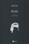 MAN IN BLACK: SU PROPIA HISTORIA EN SUS PROPIAS PALABRAS (JOHNNY CASH)