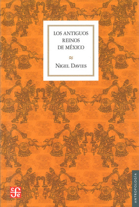 ANTIGUOS REINOS DE MEXICO, LOS