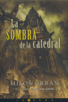SOMBRA DE LA CATEDRAL, LA