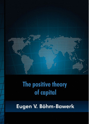 THE POSITIVE THEORY OF CAPITAL