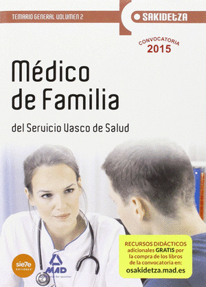 MEDICO DE FAMILIA DE OSAKIDETZA-SERVICIO VASCO DE SALUD. TEMARIO GENERAL VOLUMEN