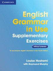 ENGLISH GRAMMAR IN USE, SUPPLEMENTARY EXERCISES. WHITOUT ANSWERS