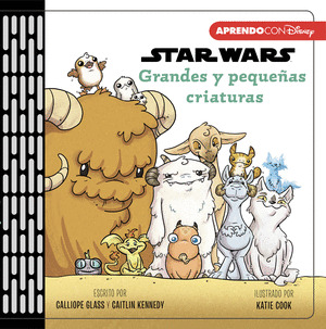 STAR WARS, GRANDES Y PEQUEÑAS CRIATURAS